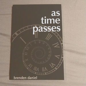 Poetry book - As Time Passes by Brenden Daniel